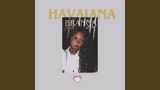 Havaiana Branca [upl. by Ynnahc]