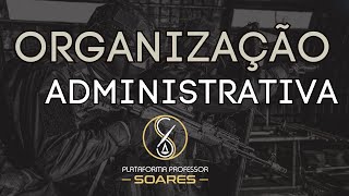 Organização Administrativa  Direito Administrativo  Desconcentração e Descentralização [upl. by Trescott431]