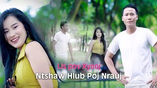 Ntshaw hlub poj nrauj Lispov Xyooj nkauj tawm tshiab 3302024 MV OFFICIAL [upl. by Aurelio279]