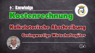 Kalkulatorische Abschreibung bei geringwertingen Wirtschaftsgütern GWGs  Kostenrechnung [upl. by Johnston]