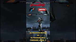 ULTRAMAN NEXUS ANPHAS VS ULTRAMAN NOA FINISHER LEVEL 2 ultramannexus shorts kousen ultramannoa [upl. by Dilly202]