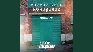 Bodrum Ufuk Kevser Remix [upl. by Osswald]