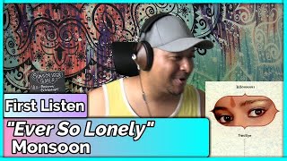 Monsoon Ever So Lonely REACTION amp REVIEW [upl. by Alimat]