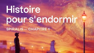 HISTOIRE POUR SENDORMIR⎜Spiralis chap1 role play hypnose fantastique [upl. by Maressa]