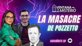 La Verdad Sobre la Masacre de Pozzetto Revelaciones de Campo Elías Delgado Ventana al Misterio [upl. by Lune]