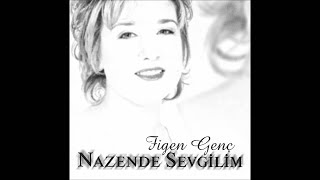 figen genç nazende sevgilim Official Audıo [upl. by Teryn]