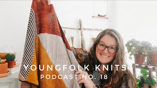 Youngfolk Knits Podcast No 18 [upl. by Ervin141]