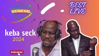 Nouveauté  KEBA SECK  Live 1H de temp non stop ALBUM LIVE SONG [upl. by Ellerred]