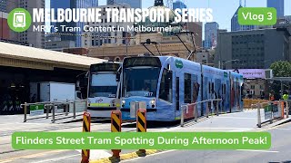 Melbourne Vlog 3  Flinders Street Tramspotting [upl. by Brost131]