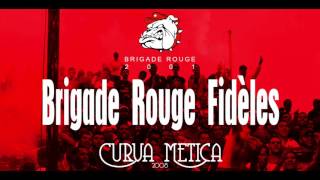 Brigade Rouge  Brigade Rouge Fidèles [upl. by Amary]