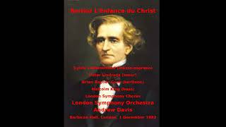 Berlioz LEnfance du Christ  London Symphony Orchestra  Andrew Davis Barbican Hall 1982 [upl. by Yelhak513]