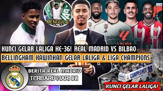 KUNCI GELAR LALIGA KE36🏆Endrick Cetak Goal Lagi🔥Bellingham Kawinkan Gelar Laliga amp UCL😍Hajar Bilbao [upl. by Nyliac]