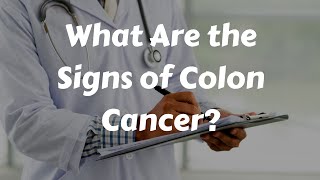 What are the Signs of Colon Cancer [upl. by Ennayd]