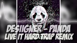 Desiigner  Panda Live It Hard Trap Remix FULL amp FREE DOWNLOAD [upl. by Idrahs853]