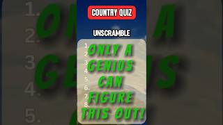 Only a Genius Can Figure This Out Can You Unscramble These Countries quiz wordscramble trivia [upl. by Ayal581]