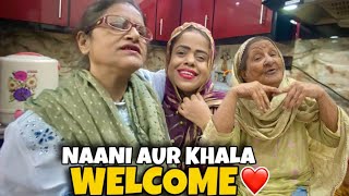 New Ghar Me Naani Aur Khala Ka welcome 😍  Sanober Choti Vlog  Sanober Choti [upl. by Nilrev462]