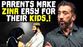 Parents make ZINA so easy for their kids  SHAME  Nouman Ali Khan [upl. by Floyd]