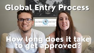 Global Entry 2023 Getting Approved  Timeline process and more [upl. by Bryner]