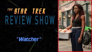 Watcher  Picard S2E4  The Star Trek Review Show [upl. by Roht472]