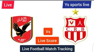 al ahly cairo vs cr belouizdad caf champions league live Score [upl. by Nyltiac311]