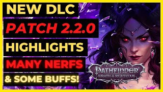 PF WOTR ENHANCED  NEW PATCH 220 Overview MANY NERFS amp Some BUFFS The BIGGEST PATCH Yet [upl. by Vanda]