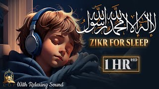 LA ILAHA ILLALLAH MUHAMMADUR RASULULLAH  Best Zikr For Sleeping  1HR Zikr ᴴᴰ lailahaillallah [upl. by Imiaj171]