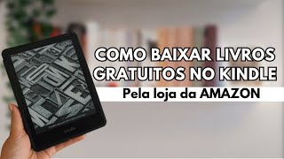 Leitura sem custos Como Baixar Livros Gratuitos no Kindle pela Amazon [upl. by Flanders]