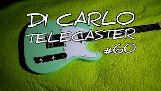 Di Carlo Telecaster 60 quottestquot Monnalisa Ivan Graziani dicarloguitars1 [upl. by Maxey]