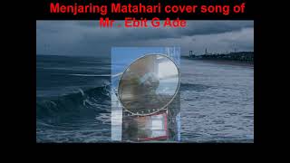 quot Menjaring Matahariquot cover song of Mr Ebit G Ade [upl. by Adiel585]