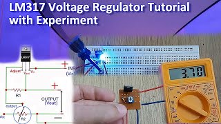 LM317 Voltage Regulator Tutorial with Experiment [upl. by Saudra]