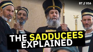 Who Were the Sadducees Why Did They Dislike Jesus  BT  016 [upl. by Ecnadnac]