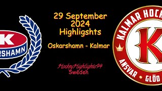 OSKARSHAMN VS KALMAR  29 SEPTEMBER 2024  HIGHLIGHTS  HOCKEYALLSVENSKAN [upl. by Elletse]