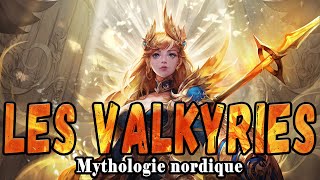 Les VALKYRIES  Mythologie nordique [upl. by Purpura]