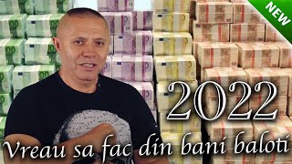 Nicolae Guta  Vreau sa fac din bani Baloti  OFICIAL VIDEO  NicolaeGuta 2022 Nou [upl. by Scrivings]