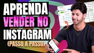 PASSO A PASSO DE COMO VENDER MUITO PELO INSTAGRAM tutorial completo [upl. by Thurmann]