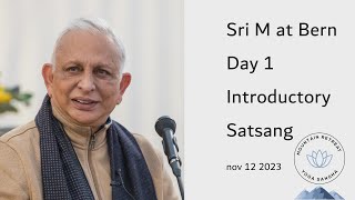 Sri M at Bern 12 nov 2023 Introductory Satsang [upl. by Tortosa]