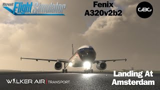 MSFS  Fenix A320 v2b2  Walker Air Transport  Landing at Amsterdam [upl. by Adnahs]