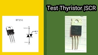 How to Test SCR  Thyristor [upl. by Emirac]