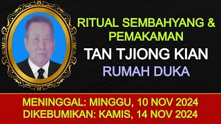 Ritual Pemakaman Bpk Tan Tjiong Kian di Rumah Duka [upl. by Lacym566]