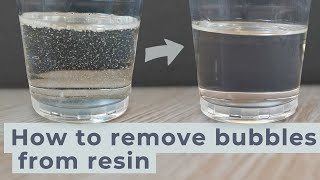 How to remove bubbles from resin [upl. by Ojoj]