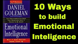 Emotional intelligence  10 Ways to build Emotional Intelligence by Daniel Goleman [upl. by Isiad]