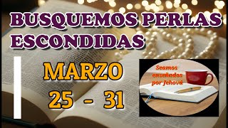 Busquemos perlas escondidas Semana Marzo 25  31 [upl. by Wie]