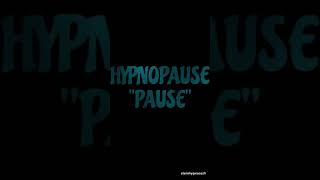 HYPNOPAUSE  pause [upl. by Anerev]