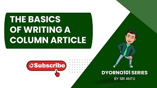 Dyorno101 The Basics of Writing a Column Article and Sample Articles journalism column [upl. by Coulombe]