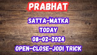 Prabhat sattamatka today 08022024 open to close with jodi fix game  phd in satta new [upl. by Tteltrab]