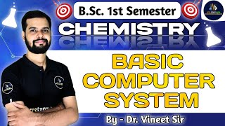 Basic Computer System  BSc Chemistry 1st Semester  Unit7  NEP2020 [upl. by Muriah]