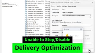 Unable to DisableStop Delivery Optimization Service dosvc in Windows 1011  How to Disable dosvc [upl. by Ogeid419]