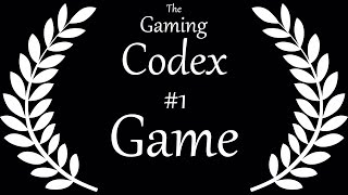 The Gaming Codex 1 Game [upl. by Ettenrahs]