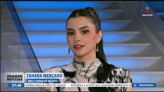 Zahara Mercado miss Ciudad de México habla de su proyecto de labor social  Noticias con Paco Zea [upl. by Thamos84]