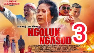 NGOLUK NGASOD 03 ll Mising New Film ll 2024 ll Last Ending Part 03 ll johnpachung3317  Arup Taye [upl. by Aronek]